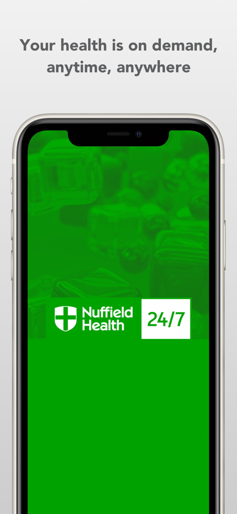 Nuffield Health 24/7 - Nuffield Health 24-7 app splash screen on a mobile phone with the slogan your health is on demand anytime anywhere