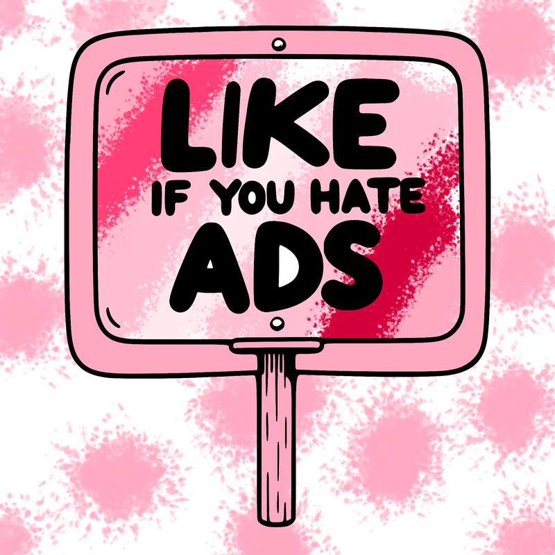 a sign that says like if you hate ads