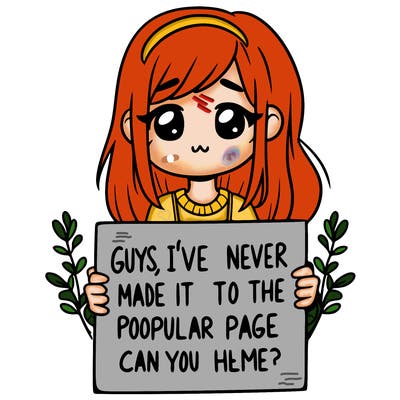a girl holding up a sign that says, guys, i’ve never made it to the popular page, can you help me?