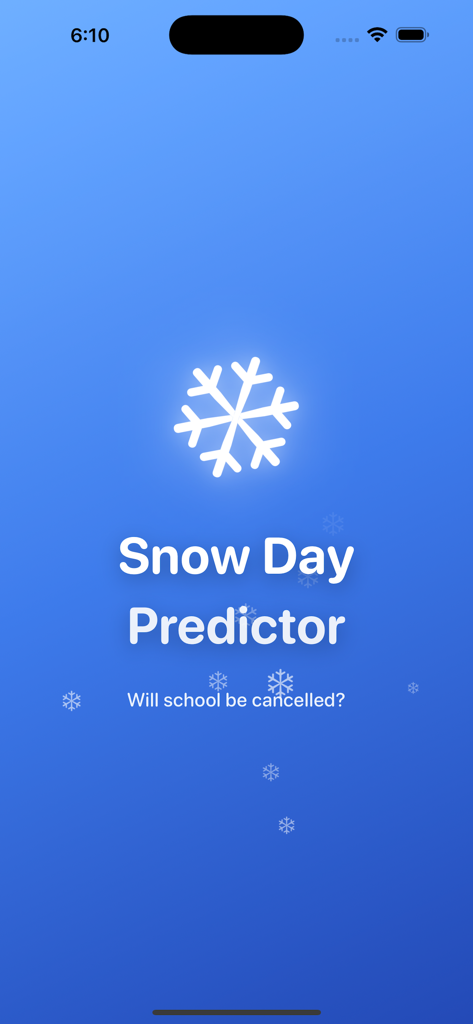 Snow Day Predictor app splash screen with snowflake icon and school cancellation question