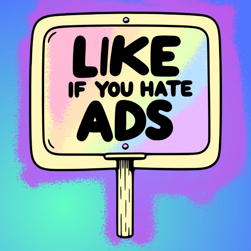 a sign that says like if you hate ads