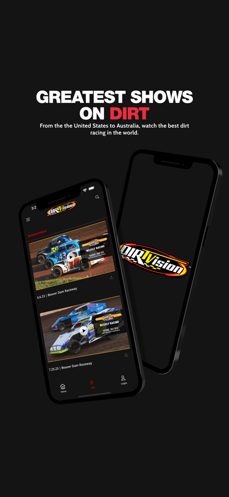 DIRTVision - DIRTVision app interface on two smartphones showcasing dirt racing videos and the logo