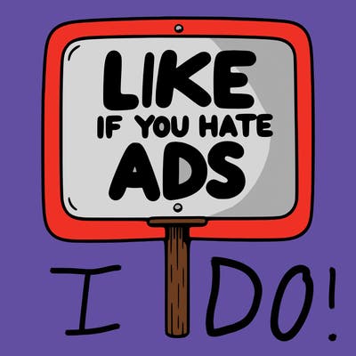 a sign that says like if you hate ads