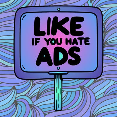 a sign that says like if you hate ads