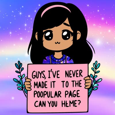 a girl holding up a sign that says, guys, i’ve never made it to the popular page, can you help me?
