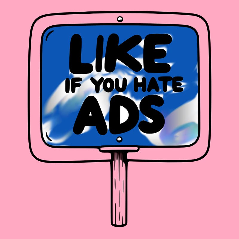 a sign that says like if you hate ads