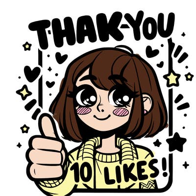 thank you for 10 likes