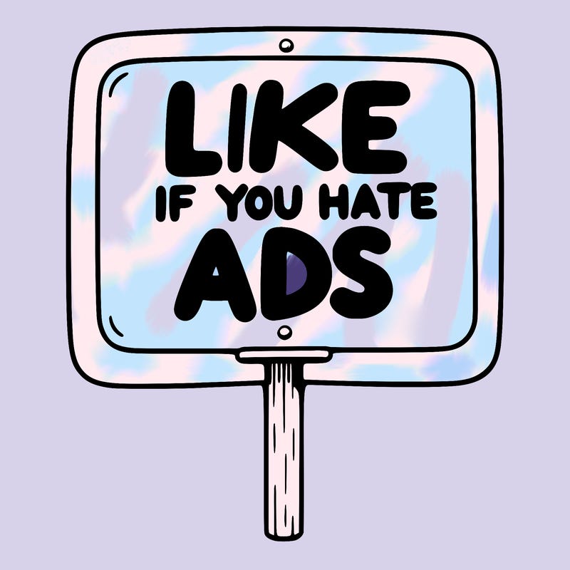 a sign that says like if you hate ads