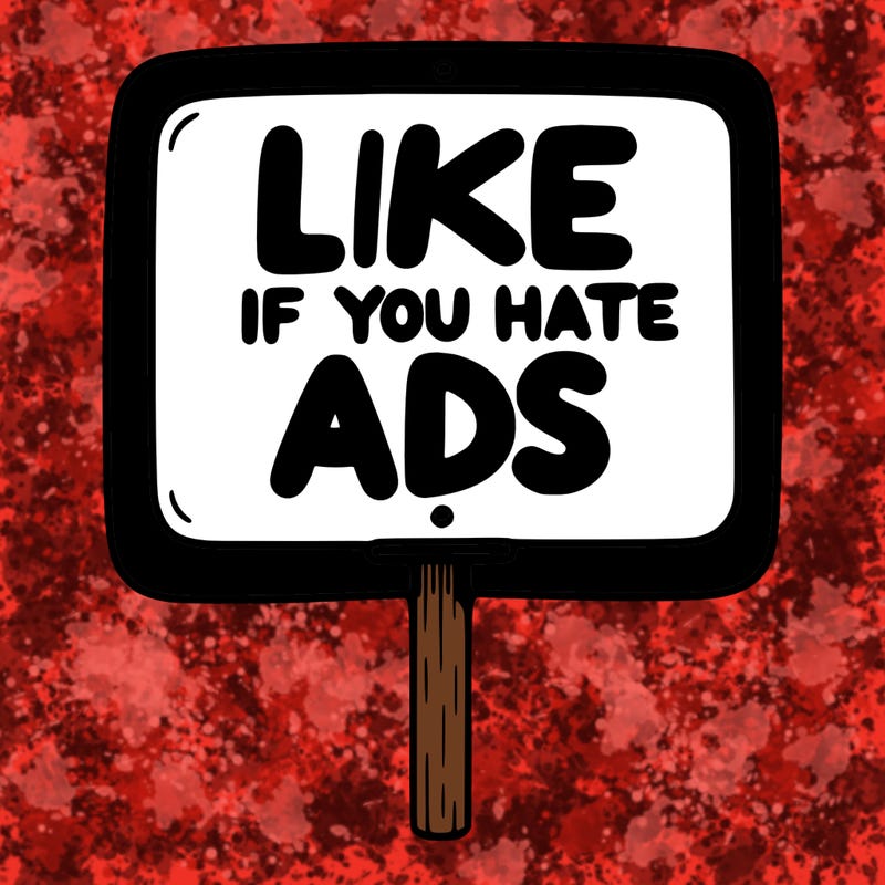 a sign that says like if you hate ads