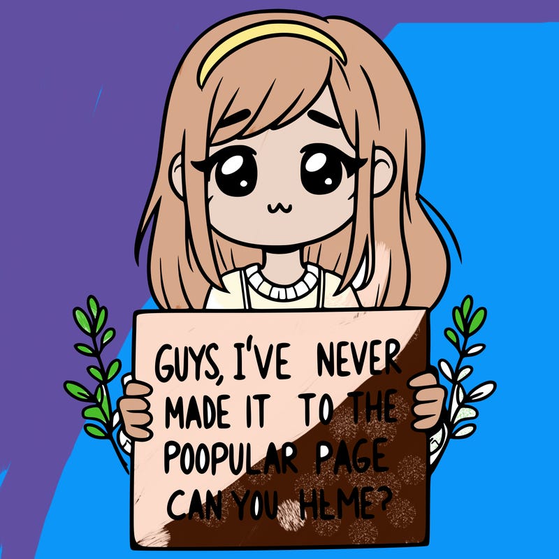a girl holding up a sign that says, guys, i’ve never made it to the popular page, can you help me?