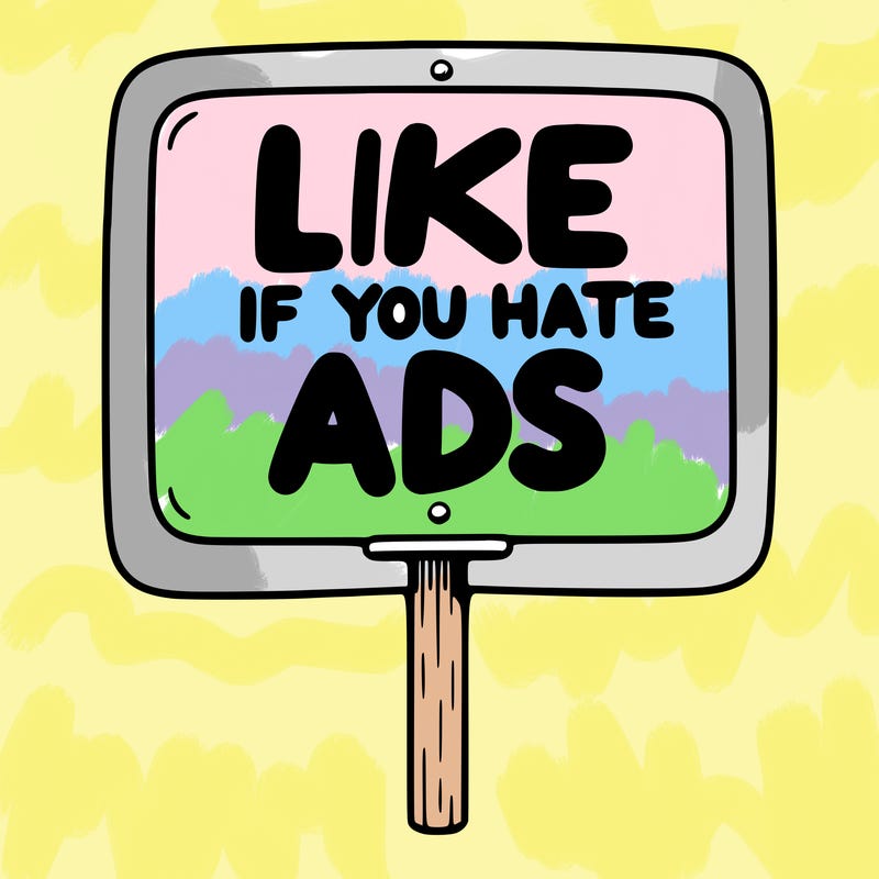 a sign that says like if you hate ads
