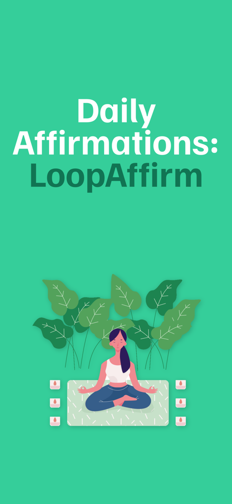 Daily Affirmations: LoopAffirm - Daily Affirmations LoopAffirm app splash screen with an illustration of a woman meditating