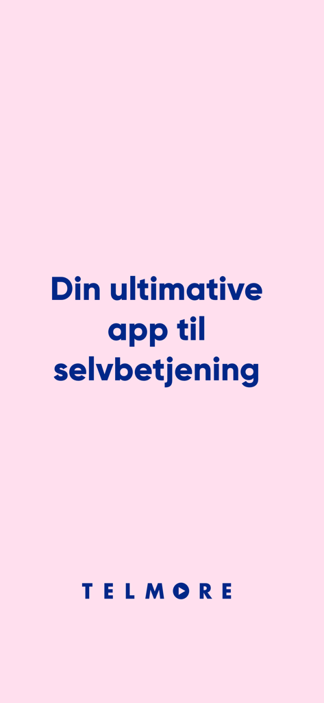 Mit Telmore - Schermata di avvio dell'app Mit Telmore con il testo Din ultimative app til selvbetjening su sfondo rosa
