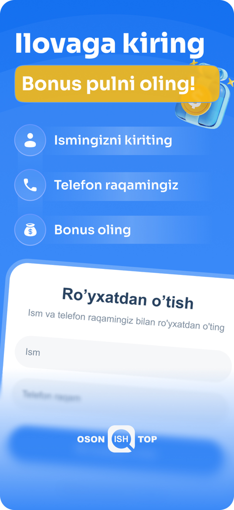 Oson Ish Top - Oson Ish Top app registration screen in Uzbek featuring name and phone number input fields with a bonus offer