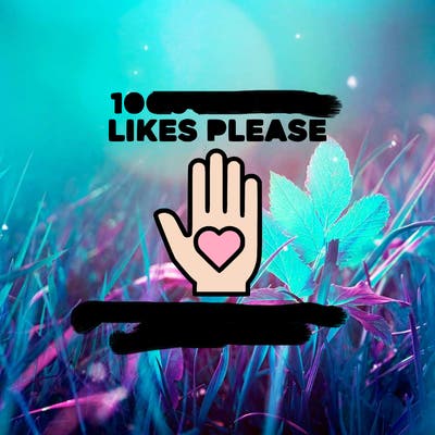 100000000000 likes please and i promise i will follow you
