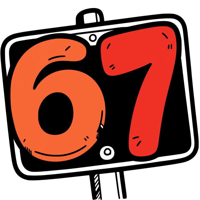 a sign that says 6 7