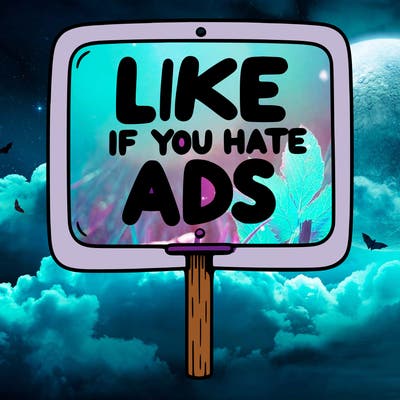 a sign that says like if you hate ads