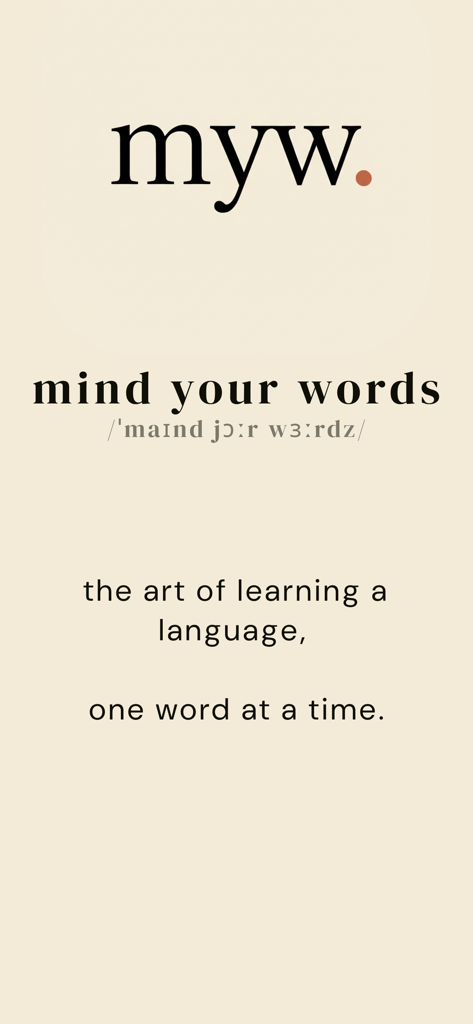 myw - Daily Vocabulary - Pantalla de bienvenida minimalista para la aplicación myw con tipografía de estilo diccionario y el lema el arte de aprender un idioma palabra por palabra.