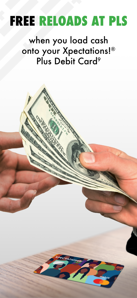 A person handing over cash to reload an Xpectations Plus debit card at a PLS store.
