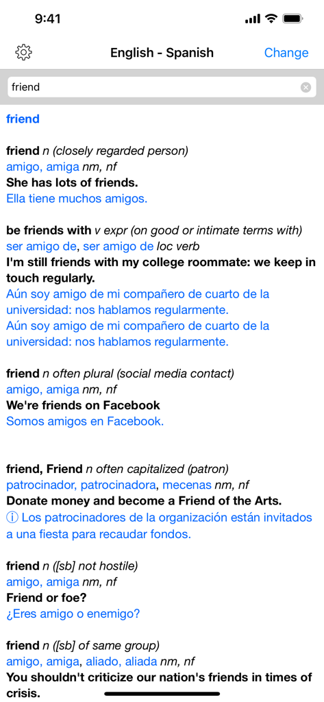 Spanish – English Dictionary - English to Spanish translation of the word friend with example sentences in the dictionary app