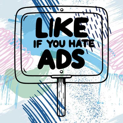 a sign that says like if you hate ads