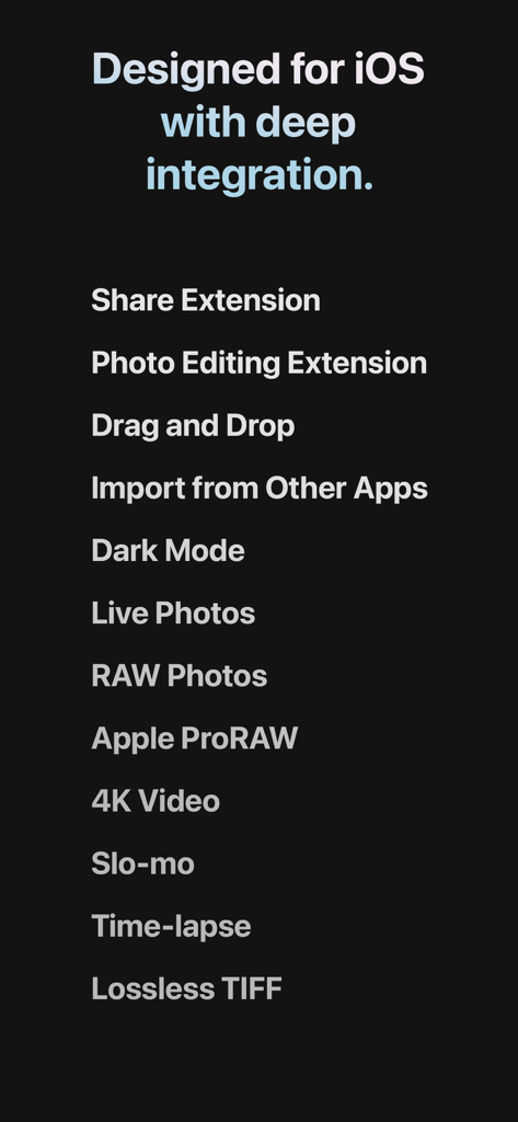 A list of iOS integration features for the Brightly app including RAW photos 4K video and Dark Mode