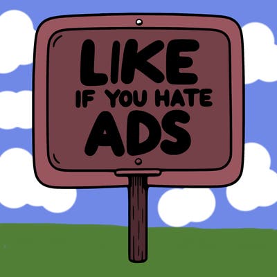 a sign that says like if you hate ads
