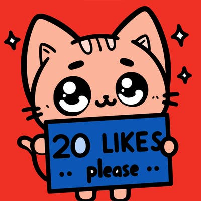 a cat that is holding a sign that says 20 likes please