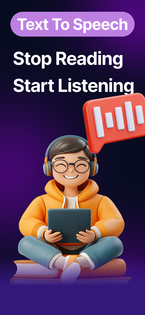 Text to Speech - Audio Books - Text to Speech app interface with a character wearing headphones and the slogan Stop Reading Start Listening