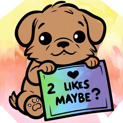 a puppy holding a sign that says 2 likes maybe?