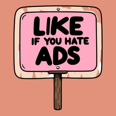 a sign that says like if you hate ads