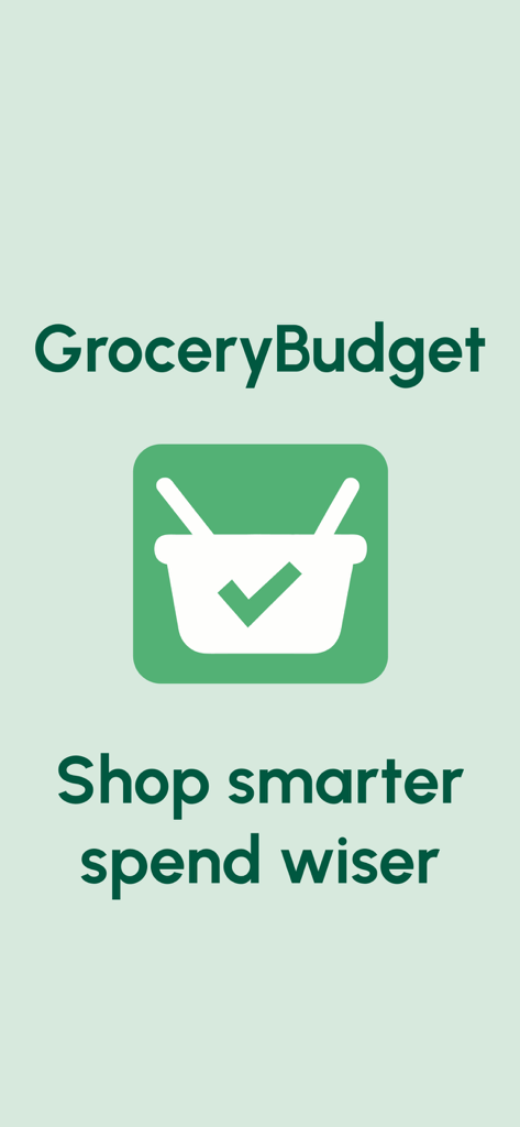 GroceryBudget app welcome screen featuring a green shopping basket icon and the slogan Shop smarter spend wiser.