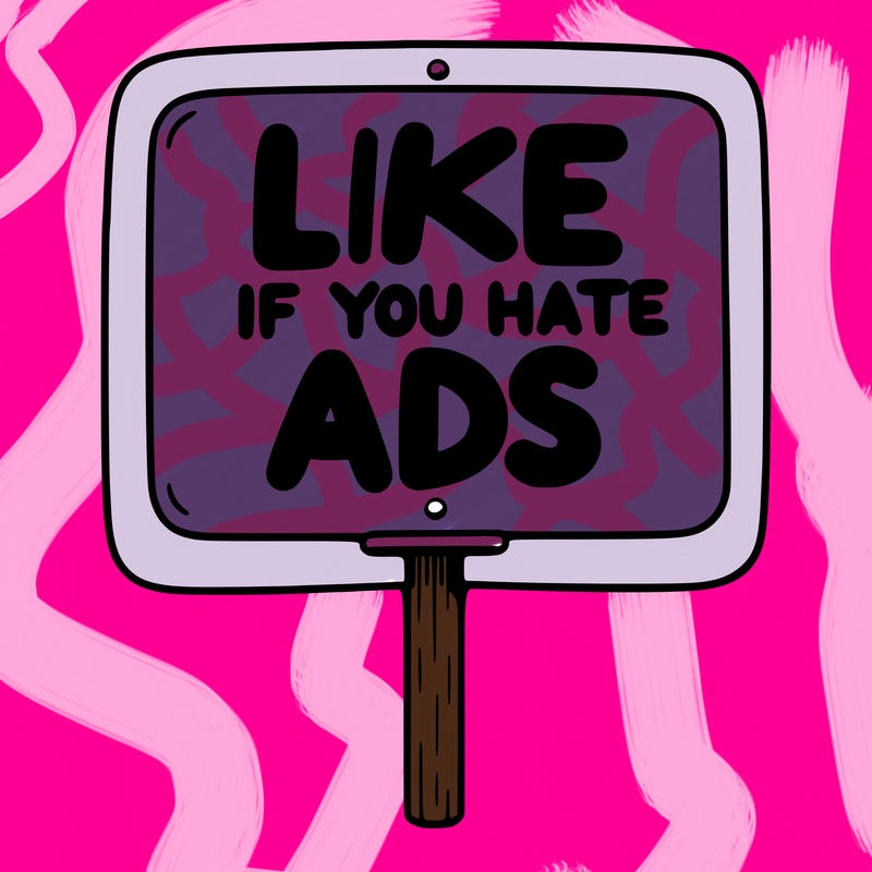 a sign that says like if you hate ads