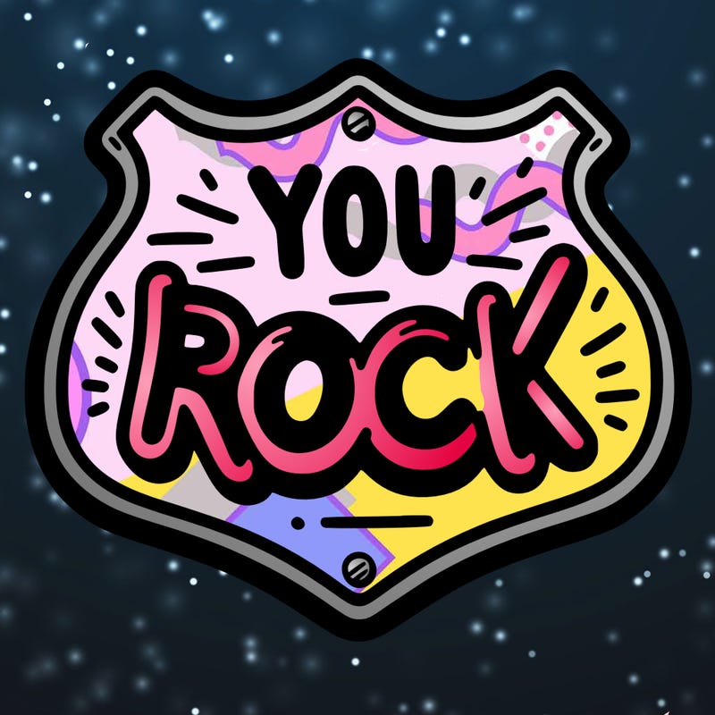 sign saying you rock