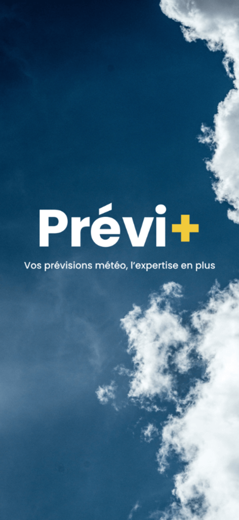 Prévi+ - Écran de démarrage de l'application météo Previ Plus avec un ciel bleu et des nuages blancs en arrière-plan, présentant le logo de l'application