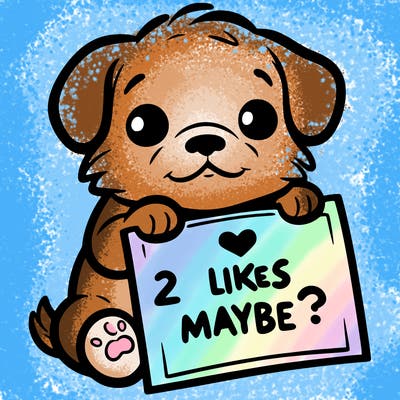 a puppy holding a sign that says 2 likes maybe?