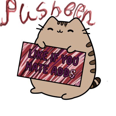a kawii pusheen cat holding a sign that says like if you hate adds