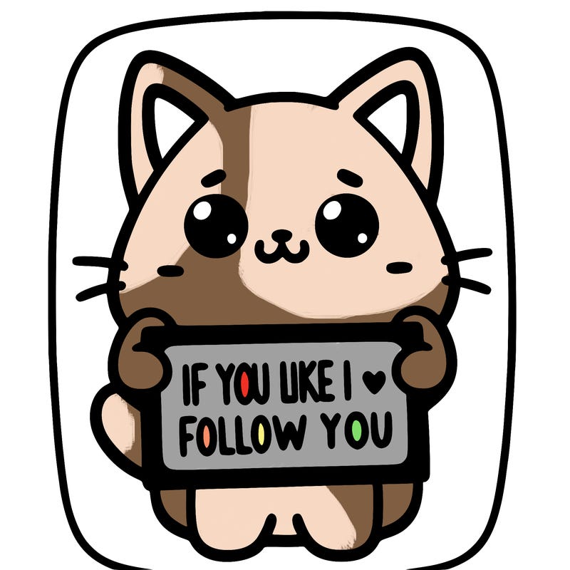 a cute cat holding a sign saying if you like i will follow you