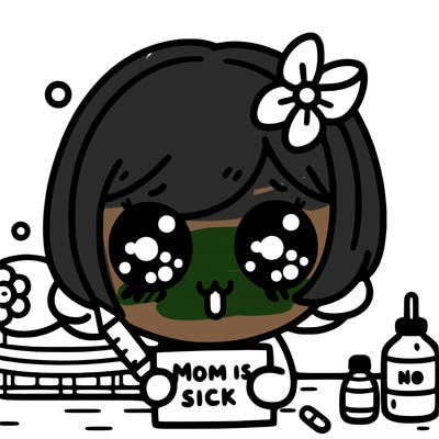 mom is sick