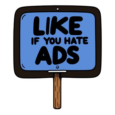 a sign that says like if you hate ads