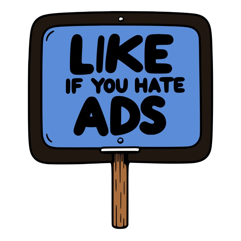 a sign that says like if you hate ads