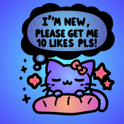 kitty taking a nap dream talking and saying "i'm new, please get me at least 10 likes pls!!"