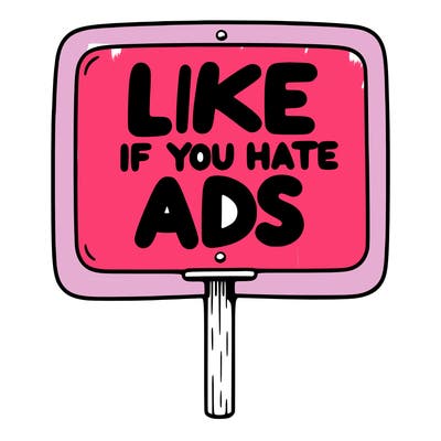 a sign that says like if you hate ads