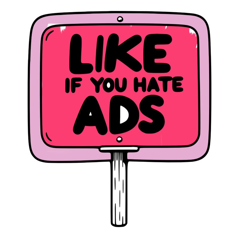 a sign that says like if you hate ads