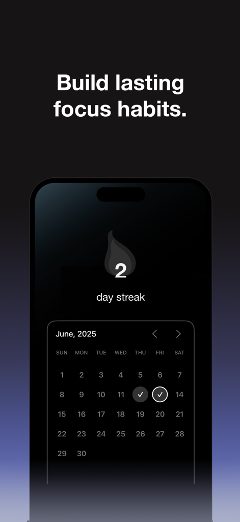 A minimalist smartphone interface showing a focus habit tracker with a two day streak and calendar