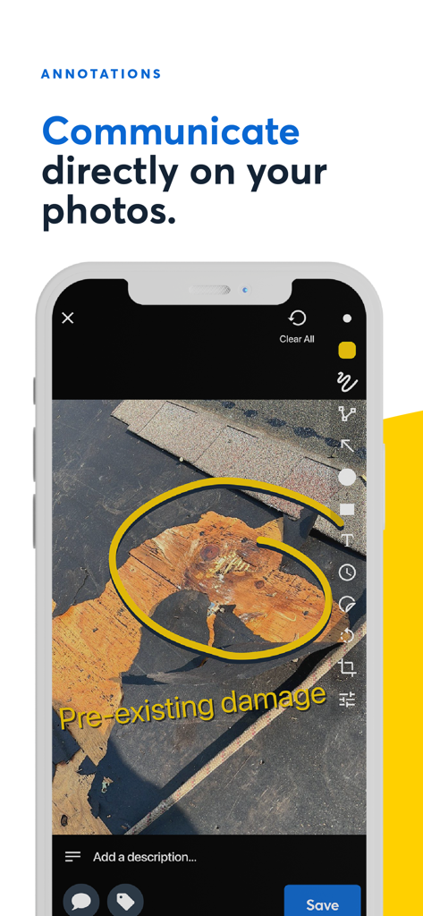 A mobile app screenshot showing a photo of roof damage with a yellow circle and text annotation identifying pre-existing damage