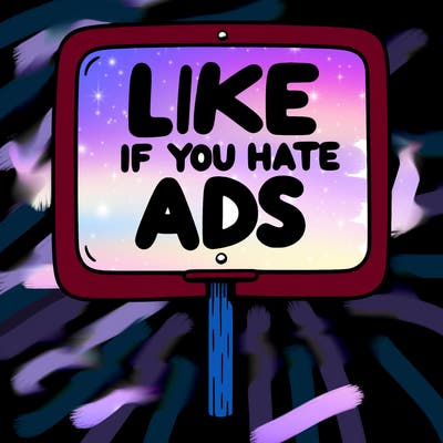 a sign that says like if you hate ads