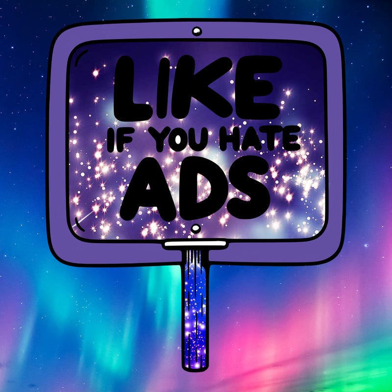a sign that says like if you hate ads