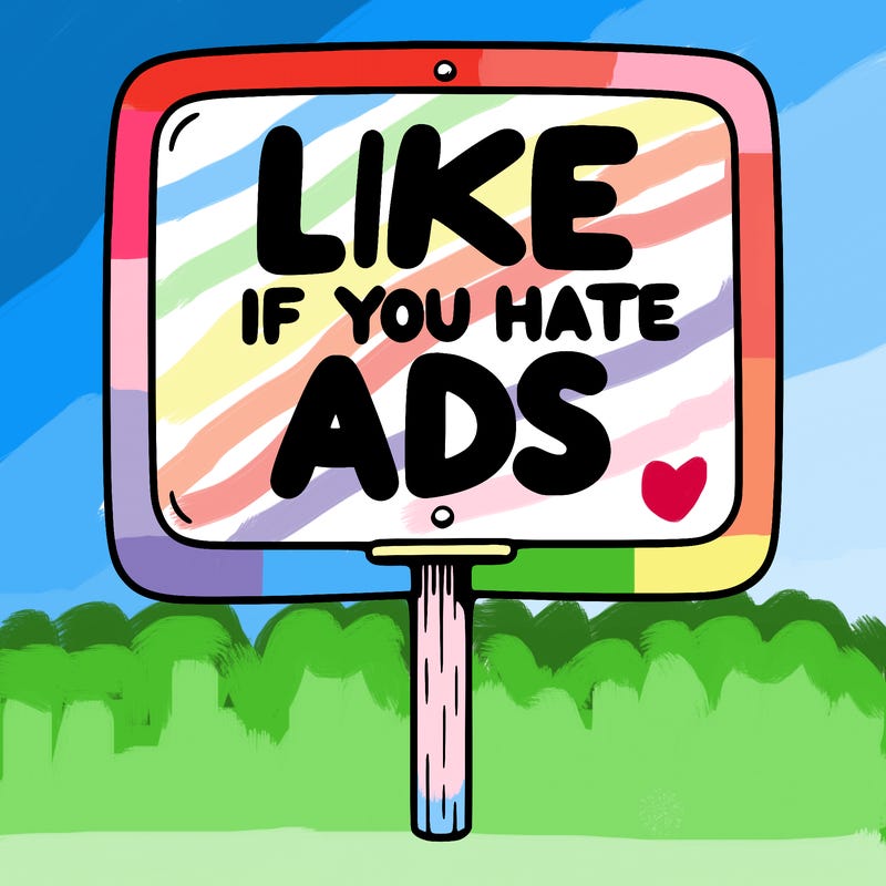 a sign that says like if you hate ads