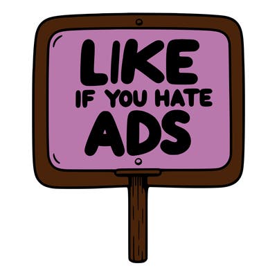 a sign that says like if you hate ads